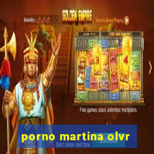 porno martina olvr